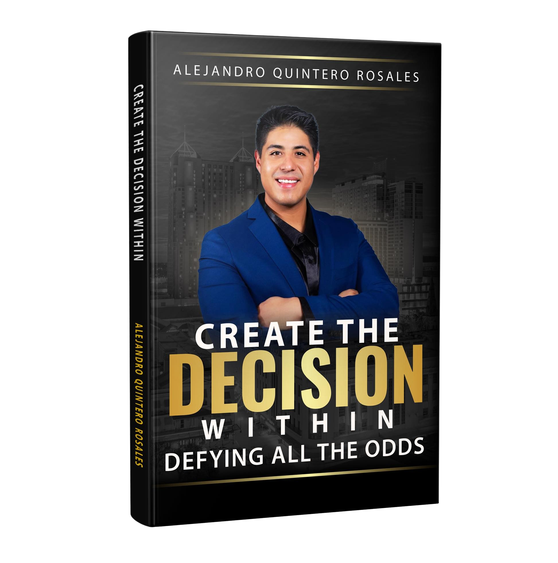 Create The Decision Within Defying All The Odds